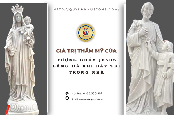 Giá trị thẩm mỹ của Tượng Chúa Jesus bằng đá khi bày trí trong nhà